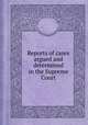 Reports of cases argued and determined in the Supreme Court, By Esek Cowen, New York (State). Supreme Court, Robert Johnstone, New York (State). Court for the Trial of Impeachments and the Correction of Errors, Thomas Whitney Waterman 