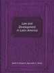 Law and Development in Latin America, Keith S. Rosenn,Kenneth L. Karst 