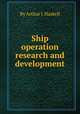 Ship operation research and development, By Arthur J. Haskell 