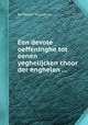 Een devote oeffeninghe tot eenen yeghelijcken choor der enghelen ..., By Marten Huyssens 