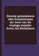 Devote gebedekens ofte Groetenissen ter eere van de heylige moeder Anna, tot Bottelaere, 