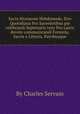 Sacra Mystarum Hebdomada, Sive Quotidiana Pro Sacerdotibus pie celebrandi Septenaria vero Pro Laicis devote communicandi Formula, Sacris e Litteris, Patribusque, By Charles Servain 