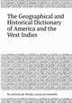 The Geographical and Historical Dictionary of America and the West Indies, By Antonio de Alcedo, Aaron Arrowsmith 