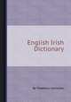 English Irish Dictionary, By Thaddeus Connellan 