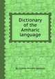 Dictionary of the Amharic language, By Charles William Isenberg 