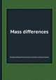 Mass differences, By National Research Council (U.S.). Committee on Nuclear Science 