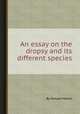 An essay on the dropsy and its different species, By Donald Monro 