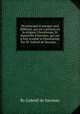 Du principal et presque seul different, qui est а present en la religion Chrestienne, Et diuersitйs d`heresies, qui ont si fort troublй la Chrestientй, Par M. Gabriel de Saconay ..., By Gabriel de Saconay 