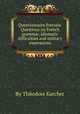 Questionnaire franзais. Questions on French grammar, idiomatic difficulties and military expressions, By Thйodore Karcher 