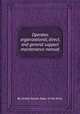 Operator, organizational, direct, and general support maintenance manual, By United States. Dept. of the Army 