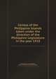 Census of the Philippine Islands taken under the direction of the Philippine Legislature in the year 1918, By Philippines. Census Office, Ignacio Villamor, Felipe Buencamino 