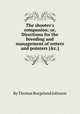 The shooter`s companion; or, Directions for the breeding and management of setters and pointers [&c.]., By Thomas Burgeland Johnson 