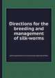 Directions for the breeding and management of silk-worms, By Pierre Augustin Boissier de la Croix de Sauvages (abbй.), Samuel Pullein 