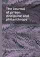The Journal of prison discipline and philanthropy, By Pennsylvania Prison Society 