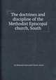 The doctrines and discipline of the Methodist Episcopal church, South, By Methodist Episcopal Church, South 