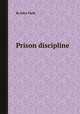 Prison discipline, By John Field 
