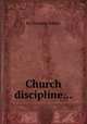 Church discipline..., By Warham Walker 