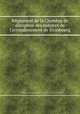 Rйglement de la Chambre de discipline des notaires de l`arrondissement de Strasbourg, By Strasbourg (France) Assemblйe Gйnйrale. Chambre de Discipline des Notaires 