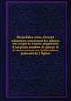 Recueil des actes, titres et mйmoires concernant les affaires du clergй de France, augmentй d?un grand nombre de piиces & d?observations sur la discipline prйsente de l?Йglise, 