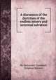 A discussion of the doctrines of the endless misery and universal salvation, By Alexander Campbell, Dolphus Skinner 