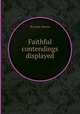 Faithful contendings displayed, By John Howie 