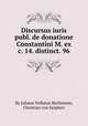 Discursus iuris publ. de donatione Constantini M. ex c. 14. distinct. 96, By Johann Volkmar Bechmann, Christian von Sьtphen 