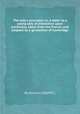 The lady`s preceptor, or, A letter to a young lady of distinction upon politeness, taken from the French, and adapted by a gentleman of Cambridge, By Ancourt (d'.) 