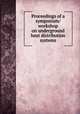 Proceedings of a symposium/workshop on underground heat distribution systems, By Federal Construction Council. Task Group T-54 on Underground Heat Distribution Systems, National Research Council (U.S.). Building Research Advisory Board 