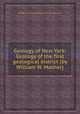 Geology of New York: Geology of the first geological district (by William W. Mather), By William W. Mather, Ebenezer Emmons, James Hall 