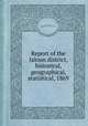 Report of the Jaloun district, historical, geographical, statistical, 1869, By A. H. Ternan, North-Western Provinces (India) 
