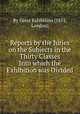 Reports by the Juries on the Subjects in the Thirty Classes Into which the Exhibition was Divided, By Great Exhibition (1851, London) 