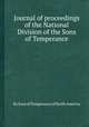 Journal of proceedings of the National Division of the Sons of Temperance, By Sons of Temperance of North America 
