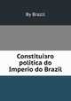 Constituiзгo politica do Imperio do Brazil, By Brazil 