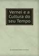 Vernei e a Cultura do seu Tempo, By Antуnio Alberto Banha de Andrade 
