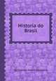 Historia do Brasil, By Francisco Solano Constвncio 