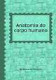 Anatomia do corpo humano, By Bernardo Santucci 