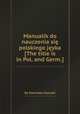 Manualik do nauczenia si polskiego jyka [The title is in Pol. and Germ.]., 