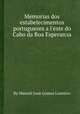 Memorias dos estabelecimentos portuguezes a l'este do Cabo da Boa Esperanзa, By Manoel Josй Gomes Loureiro 