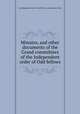Minutes, and other documents of the Grand committees of the Independent order of Odd fellows, By Independent Order of Odd Fellows. Manchester Unity 