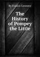 The History of Pompey the Little, By Francis Coventry 