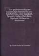 Zeer gedenkwaardige en naaukeurige historische reis-beschrijvinge, door Vrankrijk, Spangie, Italien, Duitsland, Engeland, Holland en Moscovien, By Claude Jordan de Colombier 