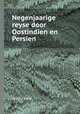 Negenjaarige reyse door Oostindien en Persien, By John Fryer 