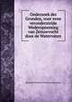 Onderzoek der Gronden, voor eene veronderstelde Wederopneming van Zenuwvocht door de Watervaten, By Jacob Friedrich Christian Sebastian 