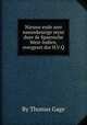 Nieuwe ende seer naeuwkeurige reyse door de Spaensche West-Indien, overgeset dor H.V.Q., By Thomas Gage 