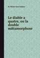Le diable а quatre, ou la double mйtamorphose, By Michel-Jean Sedaine 