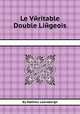 Le Vйritable Double Liйgeois, By Mathieu Laensbergh 