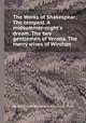 The Works of Shakespear: The tempest. A midsummer-night`s dream. The two gentlemen of Verona. The merry wives of Windsor, By William Shakespeare, Alexander Pope 