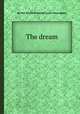 The dream, By Mrs. Elizabeth Emmet Lenox-Conyngham 