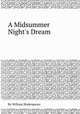 A Midsummer Night`s Dream, By William Shakespeare 