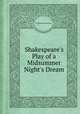 Shakespeare`s Play of a Midsummer Night`s Dream, By William Shakespeare 